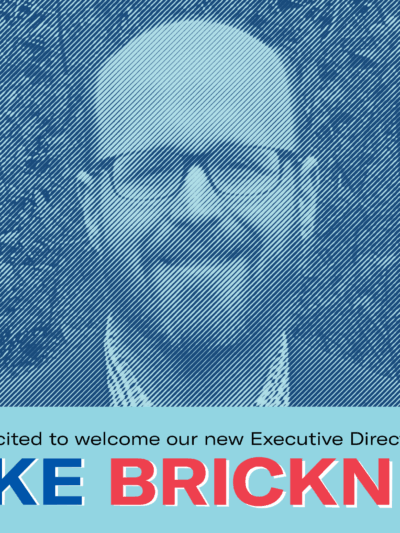 We are excited to welcome our new Executive Director, Mike Brickner