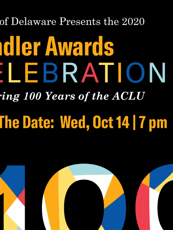 Kandler Awards Celebration, honoring 100 years of the ACLU. Save the Date: Wednesday, October 14, 2020 at 7 p.m.