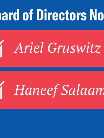 2020 Board of Directors Nominees: Ariel Gruswitz & Haneef Salaam