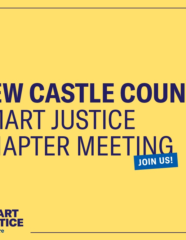 New Castle County Smart Justice Chapter Meeting - Join Us!