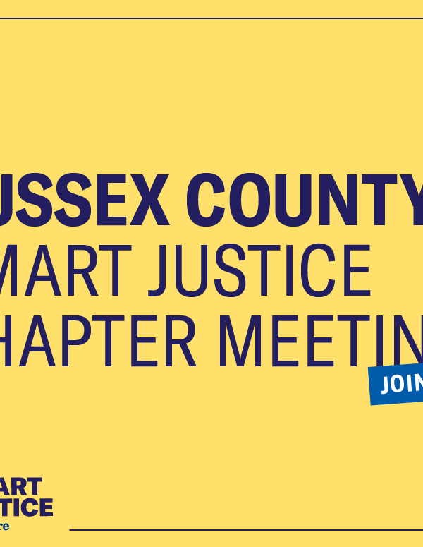 Sussex County Smart Justice Chapter Meeting - Join Us!