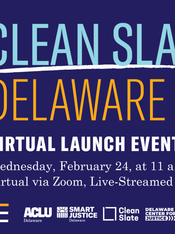 Clean Slate Delaware  virtual launch event Wednesday, February 24, at 11:00 am. Virtual via Zoom, live-streamed on Facebook.