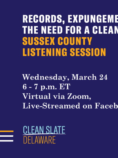 Records, Expungement, and the need for a clean slate: sussex county listening session