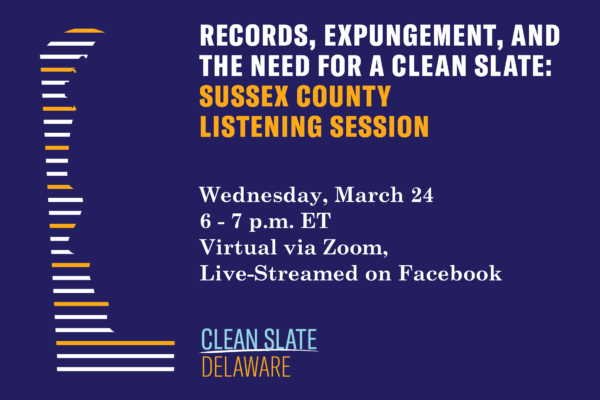 Records, Expungement, and the need for a clean slate: sussex county listening session