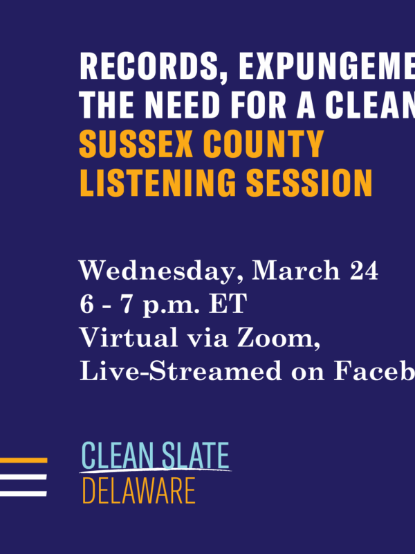 Records, Expungement, and the need for a clean slate: sussex county listening session