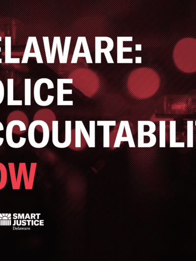Delaware: Police Accountability NOW
