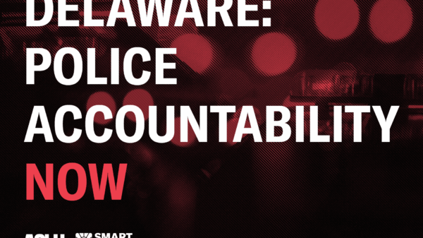 Delaware: Police Accountability NOW