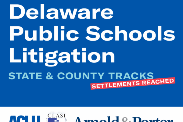 Delaware Public Schools Litigation State & County Tracks - Settlements Reached