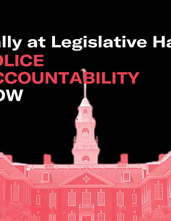 Rally at Legislative Hall: Police Accountability Now