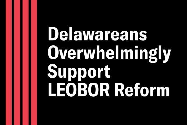 Delawareans overwhelmingly support LEOBOR reform