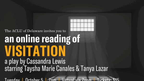 The ACLU of Delaware invites you to an online reading of "Visitation."