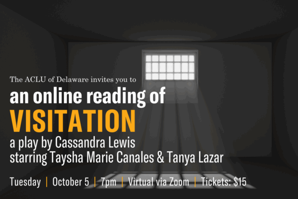 The ACLU of Delaware invites you to an online reading of "Visitation."