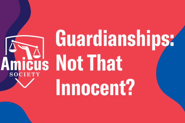 Guardianships: Not That Innocent?