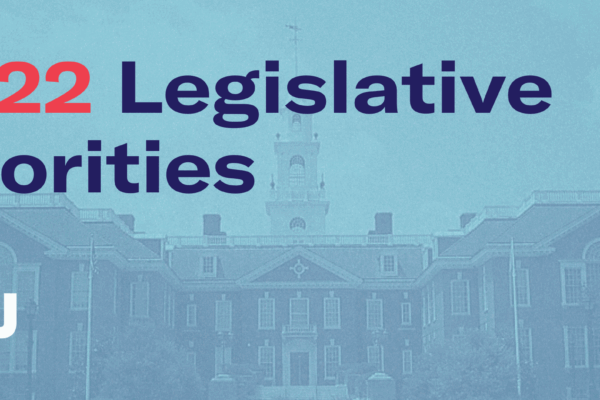 2022 Legislative Priorities. Delaware State Capital building in background.