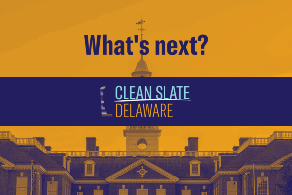 "What's Next?" with Clean Slate Delaware logo and Legislative Hall.
