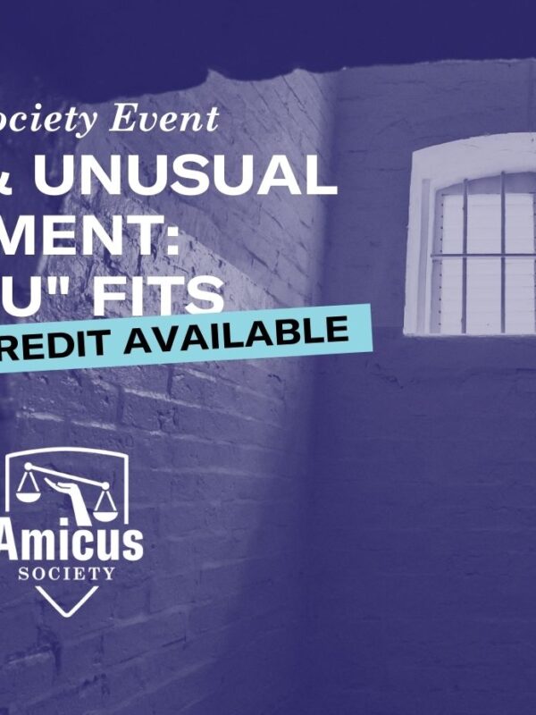 Graphic with a blue-tinted solitary confinement cell. white text reads, "An Amicus Society Event. Cruel & Unusual Punishment: the SHU fits."