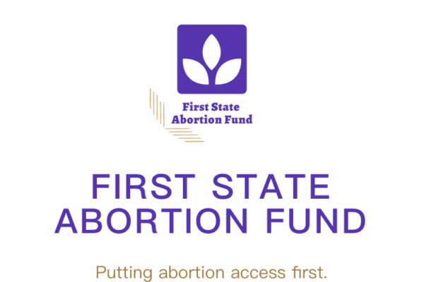 First State Abortion Fund: Putting abortion access first.
