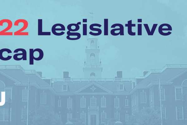 Graphic with blue-tinted background of Delaware's legislative hall. Red and dark blue text reads, 2022 Legislative Recap.