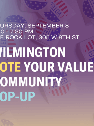 Wilmington Vote Your Values Community Pop-Up