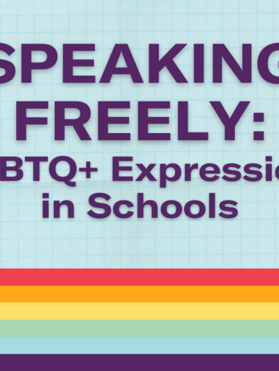 Speaking Freely: LGBTQ+ Expression in Schools
