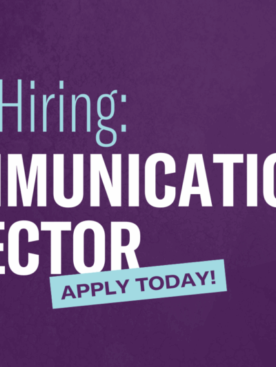 Now Hiring: Communications Director. Apply Today!