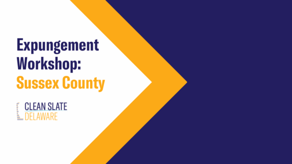 Expungement Workshop: Sussex County