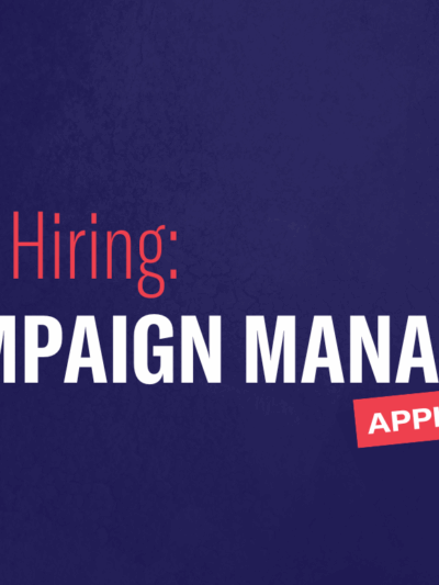 Now hiring: Campaign Manager. Apply Today!