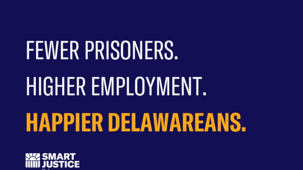 Fewer prisoners, higher employment, happier Delawareans.