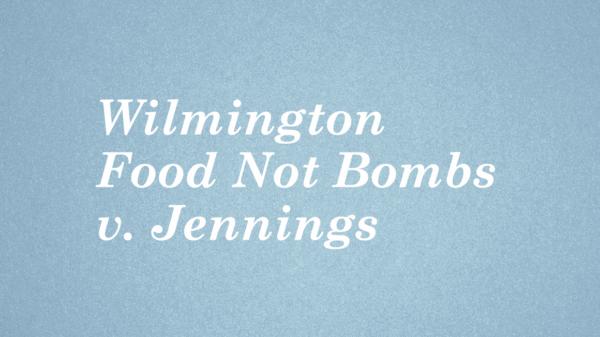 Wilmington Food Not Bombs v. Jennings