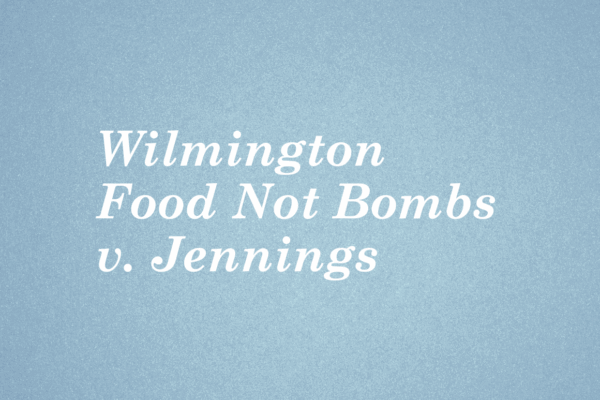 Wilmington Food Not Bombs v. Jennings