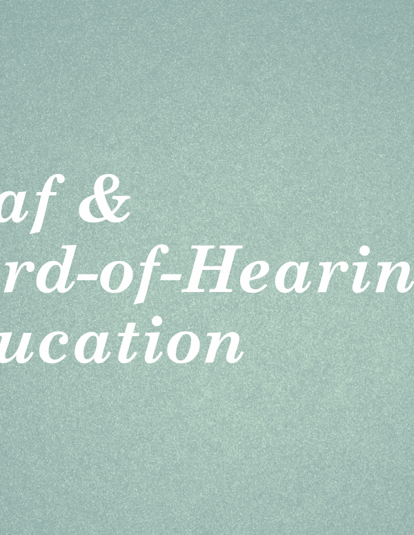 Deaf & Hard-of-Hearing Education