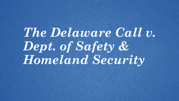 white text on blue background that reads: "The Delaware Call v. Dept. of Safety & Homeland Security"