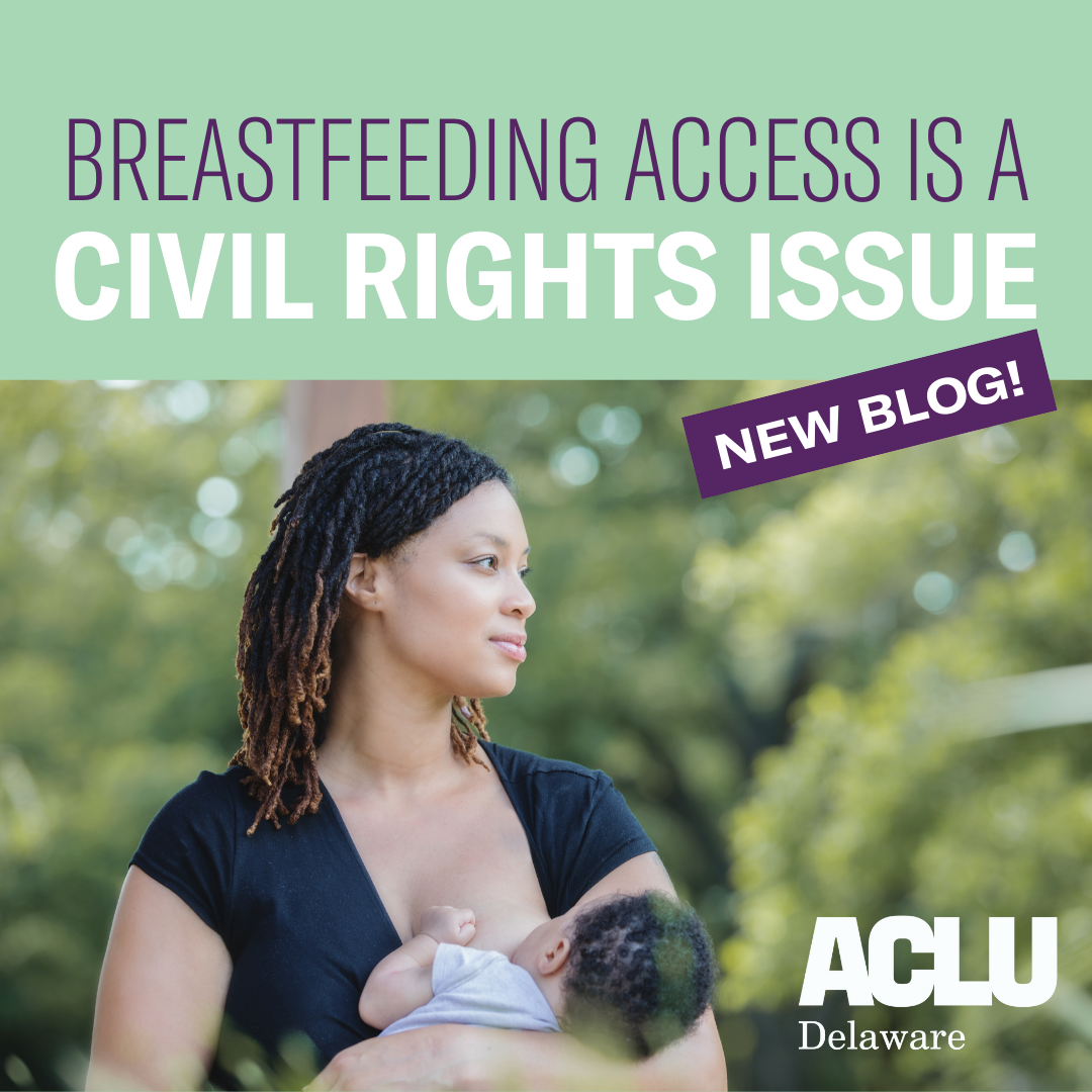 Breastfeeding Access is a Civil Rights Issue - ACLU of Delaware