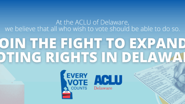 Join the fight to expand voting rights in delaware