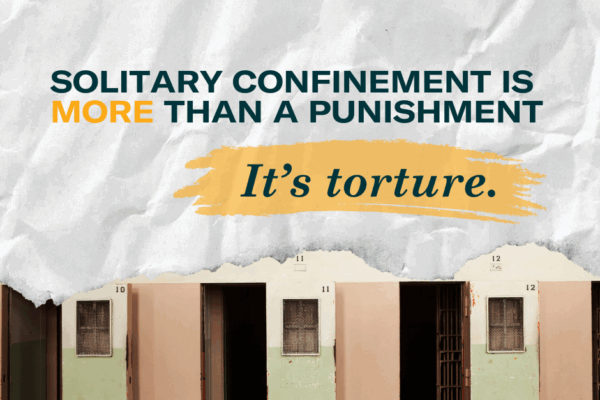 Solitary confinement is more than a punishment. It's torture.