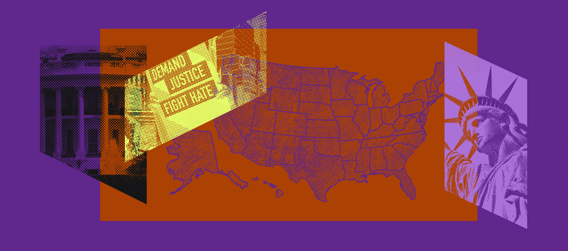 Image of a map of the U.S overlaid with images of statue of liberty, white house, and protest sign that reads "demand justice, fight hate"