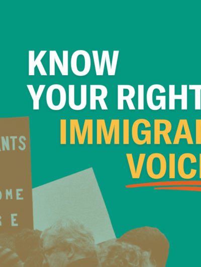 Know Your Rights: Immigrant Voices