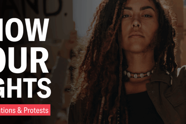 Know Your Rights: Demonstrations and Protests