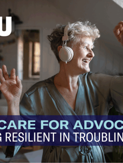 senior white woman joyfully dances in her bathroom with headphones on, title on image says "Self care: stay resilient in troubling times" image includes ACLU-DE logo