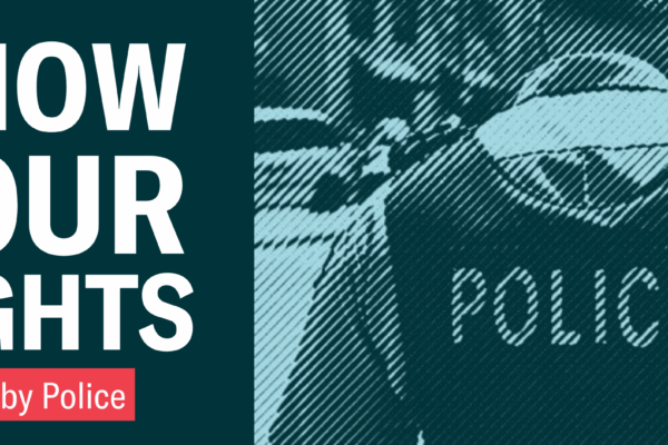 Know Your Rights: Stopped by Police