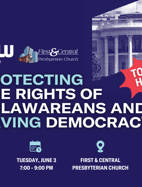 Protecting the Rights of Delawareans and Saving Democracy