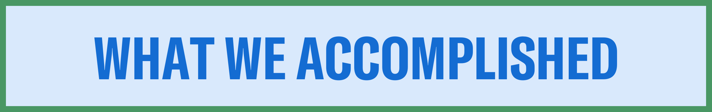 What we accomplished