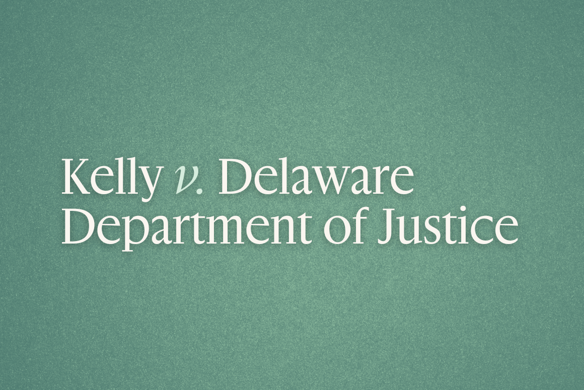 White text on green background that reads "Kelly v. Delaware Department of Justice"