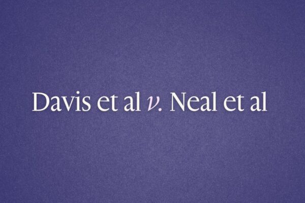 Graphic with dark blue background and white text. Davis et al v. Neal et al.