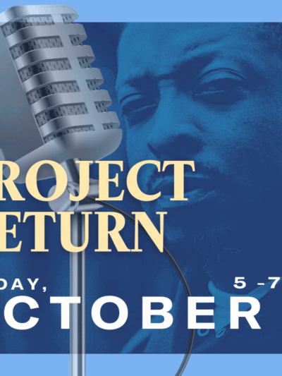 Text reads: Project Return, Friday, October 5, 5 -7 pm. Photo: Blue duo-tone image of Rashaan by Jesse “Analog” Bird with a microphone overlaid