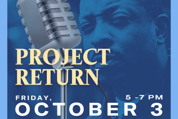 Text reads: Project Return, Friday, October 5, 5 -7 pm. Photo: Blue duo-tone image of Rashaan by Jesse “Analog” Bird with a microphone overlaid