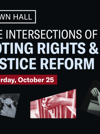 Town Hall: The Intersections of Voting Rights and Justice Reform