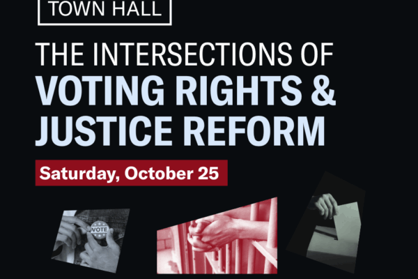 Town Hall: The Intersections of Voting Rights and Justice Reform