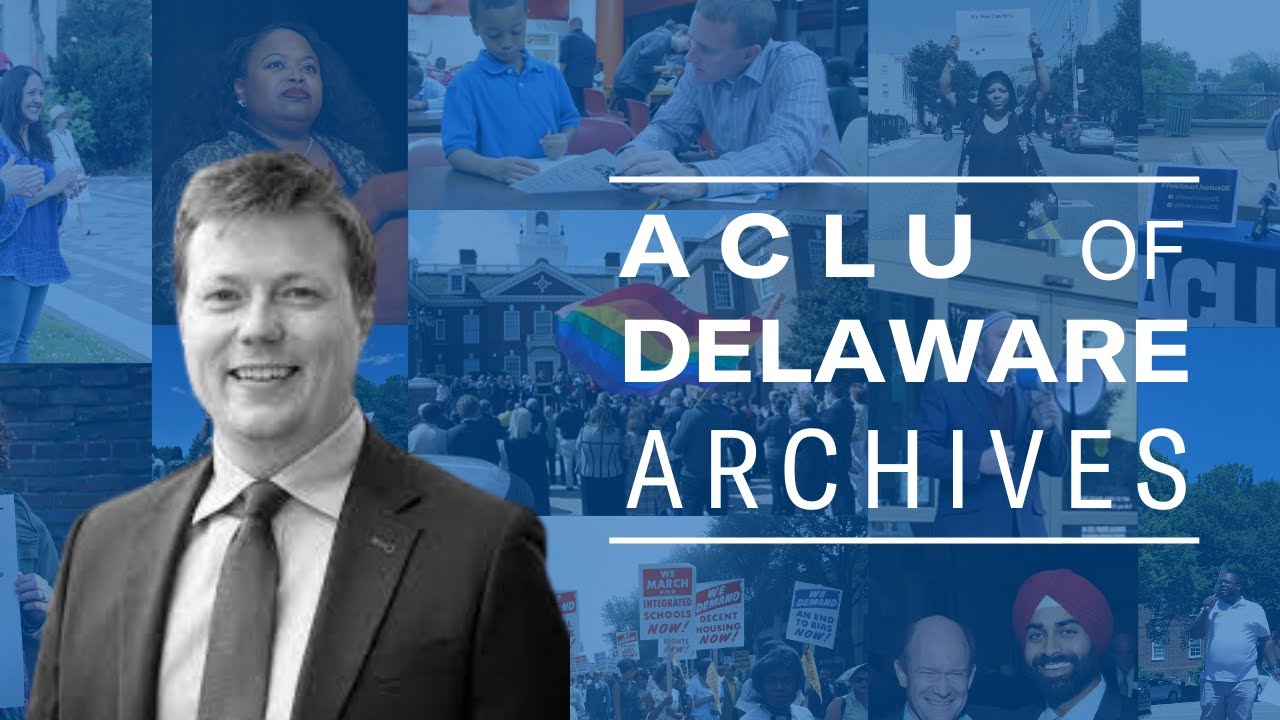 ACLU of Delaware Archives - Ryan Tack-Hooper