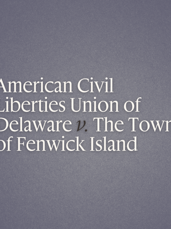 American Civil Liberties Union of Delaware v. The Town of Fenwick Island